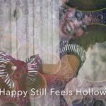 “Happy Still Feels Hollow”